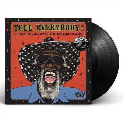 VARIOUS ARTISTS TELL EVERYBODY! (21ST CENTURY JUKE JOINT BLUES FROM EASY EYE SOU