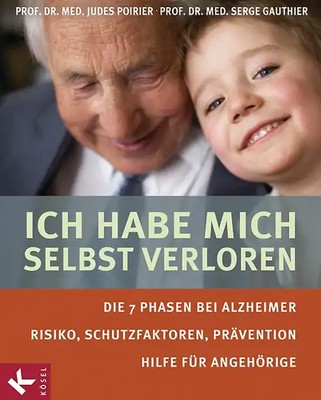 Ich habe mich selbst verloren. Die 7 Phasen bei Alzheimer - Risiko, Schutzfaktor
