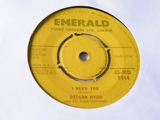 DECLAN RYAN 'I NEED YOU / HURTIN' INSIDE' 45 UK EMERALD 1965