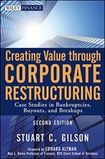 Creating Value Through Corporate Restructuring:, Gilson, Altman Hardcover+=