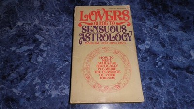 The lovers' Guide to Sensuous Astrology