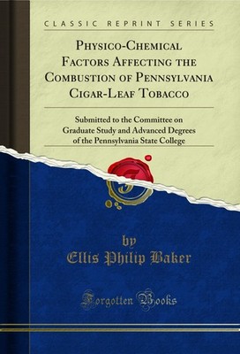 Physico-Chemical Factors Affecting the Combustion of Pennsylvania Cigar-Leaf