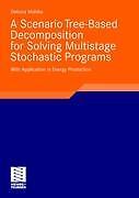A Scenario Tree-Based Decomposition for Solving Mult[...] | Buch | 9783834814098