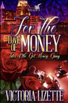 Lizette - For the Love of Money  Tales of the Get Money Gang - New pap - X555z