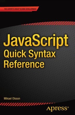 Javascript Quick Syntax Reference, Paperback by Olsson, Mikael, Like New Used...