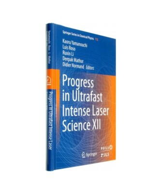Progress in Ultrafast Intense Laser Science XII