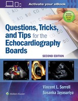 Questions, Tricks, And Tips For The Echocardiography Boards, Vincent L. Sor ...