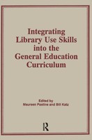 Integrating Library Use Skills Into The General Education Curriculum | Katz
