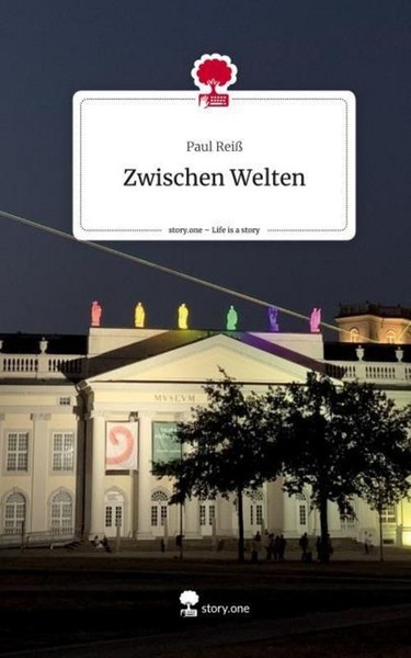 Zwischen Welten. Life Is A Story - Story.One Paul Reiß-image