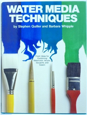 Water Media Techniques Combining Watercolor Acrylic Gouache Casein Painting Art