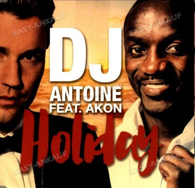 DJ Antoine Feat. Akon - Holiday .