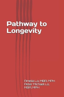Pathway to Longevity by Peter Michael Lo Paperback Book