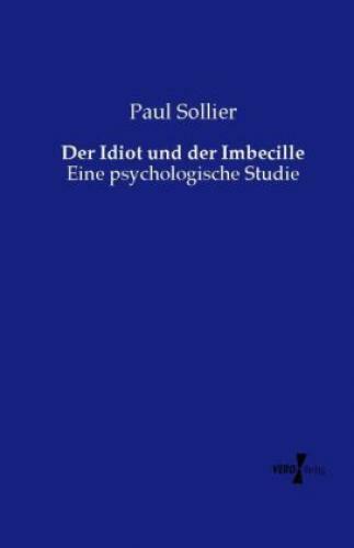 Thumbnail - Der Idiot Und Der Imbecille Eine Psychologische Studie 2492