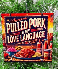 PULLED PORK Ornament - Pulled Pork is My Love Language Food Christmas Ornament