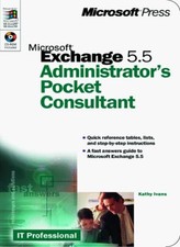 Microsoft Exchange 5.5 Administrator's Pocket Consultant (Admi ,