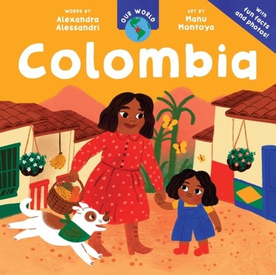 OUR WORLD COLOMBIA by ALESSANDRI, ALEXANDR Paperback Self Help Business