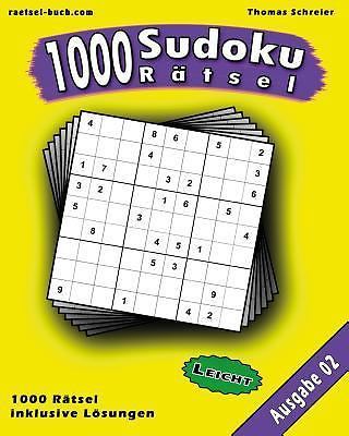 1000 Leichte Sudoku: 1000 Leichte Sudoku Rätsel, Ausgabe 02 : 1000