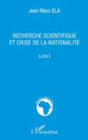 Jean-Marc Ela | Recherche Scientifique Et Crise De La Rationalité | Taschenbuch