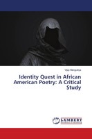 Identity Quest In African American Poetry: A Critical Study Vijay Mangukiya Buch