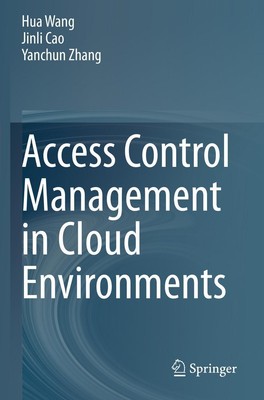 Access Control Management in Cloud Environments Hua Wang