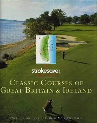 Strokesaver Guide to Classic Courses - Edmund, Nicholas