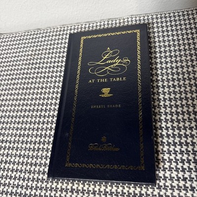 A Lady at the Table By Sheryl Shade 2004 Hardcover Brooks Brothers Gentlemanners