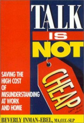 Talk is Not Cheap!: Saving th- hardcover, 9781885167347, Beverly Inman-Ebel, new