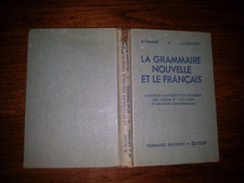 La grammaire nouvelle et le français 4ème et 3ème A.Souché & J.Lamaison 1955