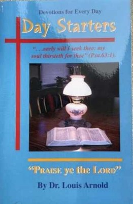 Day Starters #1: Devotions for Every Day by - Paperback, by Louis Arnold - Good