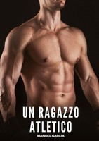 Un Ragazzo Atletico Manuel GarcíA