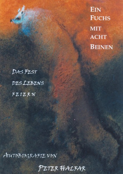 Ein Fuchs Mit Acht Beinen Das Fest Des Lebens Feiern Peter Halfar Taschenbuch-image