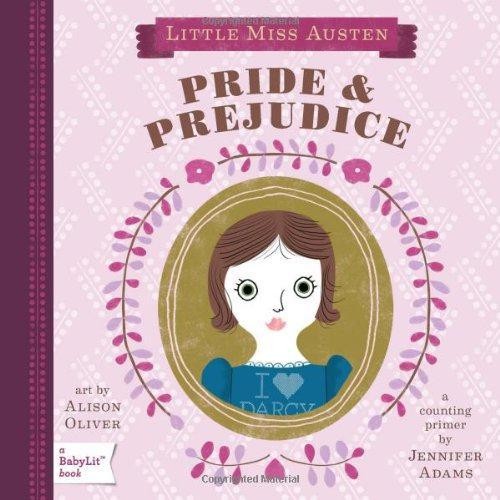 Little Miss Austen: Pride & Prejudice: A BabyLit Counting... - Jennifer Adams