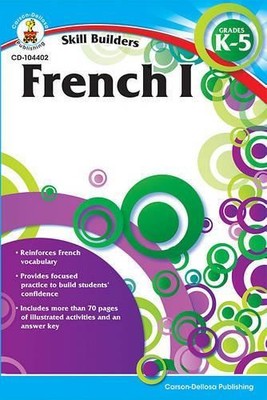 French I: Grades K-5 (Skill Builders), Carson-Dellosa P