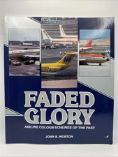 Faded Glory Airline Colour Schemes of the Past John K. Morton Paperback