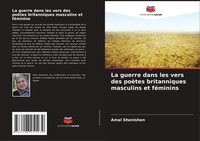 Amal Shenishen | La Guerre Dans Les Vers Des PoèTes Britanniques Masculins Et...
