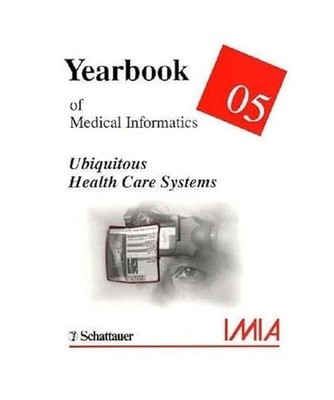 Yearbook of Medical Informatics: Ubiquitous Health Care Systems: Ubiquitous Heal