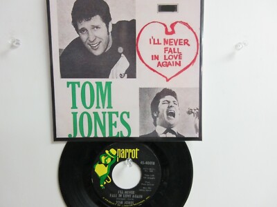  ' TOM JONES ' HIT 45 + PICTURE [I'LL NEVER FALL IN LOVE AGAIN]  1969 ! 