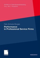Performance In Professional Service Firms Felix Schulze-Borges