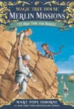 High Time for Heroes; Magic Tree Ho- paperback, Mary Pope Osborne, 9780307980526