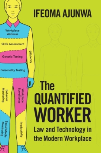 Ifeoma Ajunwa The Quantified Worker (Tascabile)
