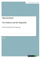 Der Diskurs Und Die Diagonale Robert Dennhardt