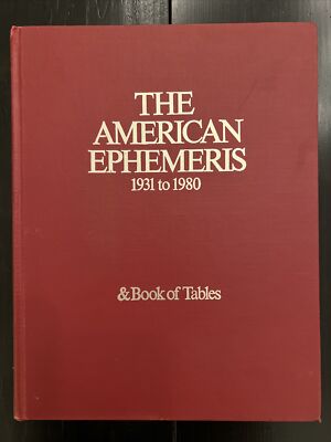 THE AMERICAN EPHEMERIS 1931 TO 1980 & BOOK OF TABLES by Neil Michelsen Hardcover