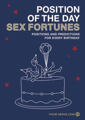 Position of the Day, Sex Fortunes: Positions and Predictions for Every Birthday