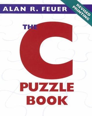 The C Puzzle Book by Feuer, Alan