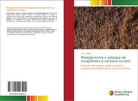 Ane Carrilho | RelaçãO Entre O Estoque De Serapilheira E Carbono No Solo | Buch