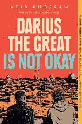Adib Khorram / Darius the Great Is Not Okay9780525552970