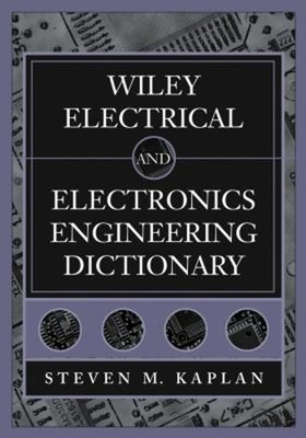 Wiley Electrical and Electronics Engineering Dictionary Steven M.