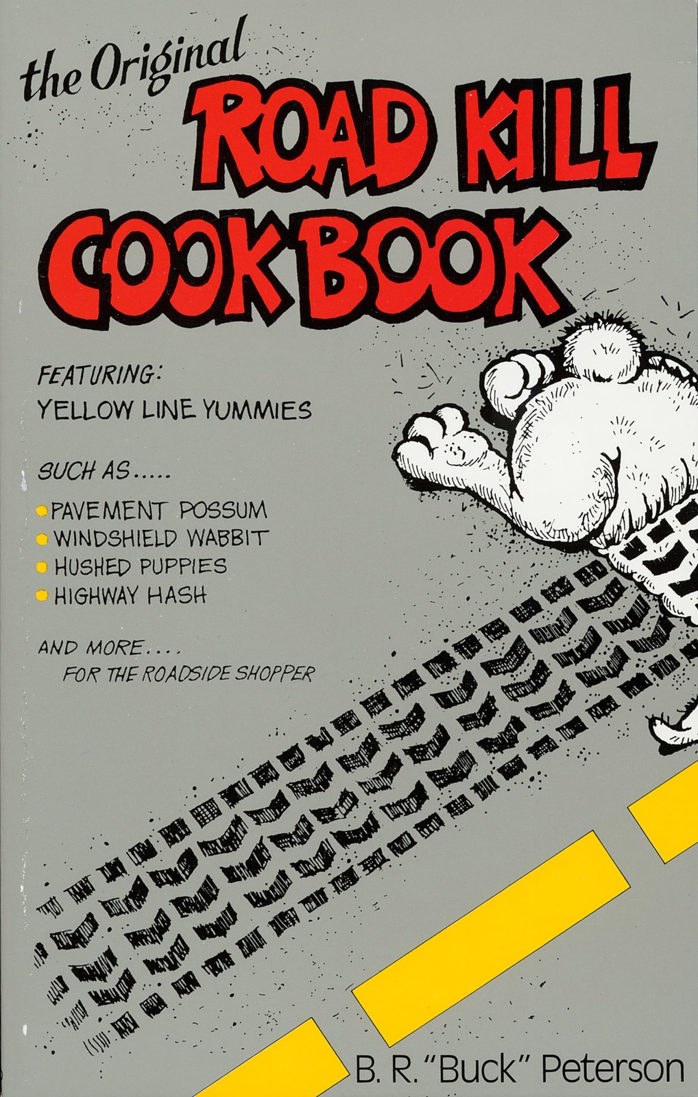 The Original Road Kill Cookbook by Peterson