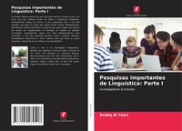 Sadeq Al Yaari | Pesquisas Importantes De LinguíStica: Parte I | Taschenbuch