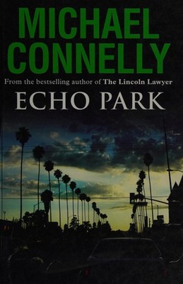 Echo Park Hardcover Michael, Michael Connelly